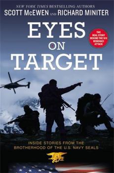 Paperback Eyes on Target: Inside Stories from the Brotherhood of the U.S. Navy Seals Book