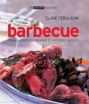 Hardcover Barbecue: From Skewered Prawns to Hot Beef Satays Book