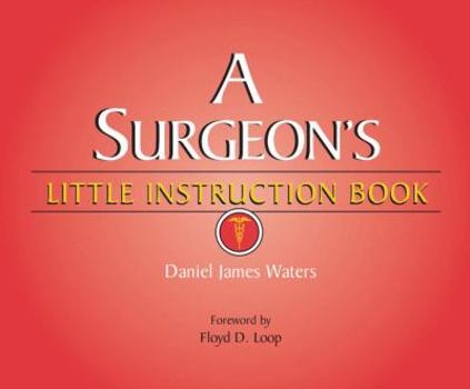 Paperback A Surgeon's Little Instruction Book