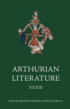 Hardcover Arthurian Literature XXXIII Book