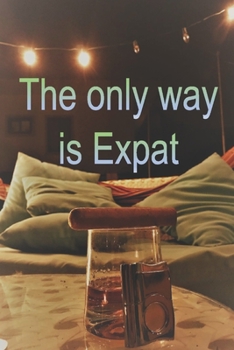 Paperback The only way is EXPAT Book