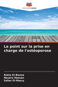 Le point sur la prise en charge de l'ostéoporose (French Edition)
