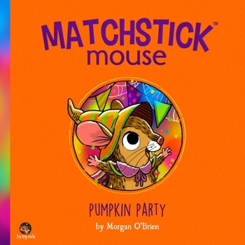 Paperback Matchstick Mouse: Pumpkin Party Book