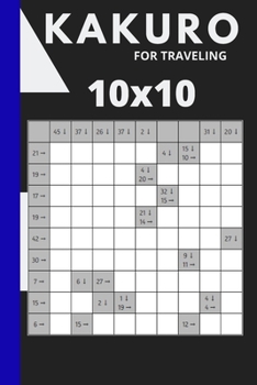 Paperback Kakuro for Traveling: 80 puzzles 10x10 Grid - Your Smart Travel Essential Puzzle Book