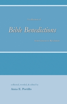 Paperback Bible Benedictions: A Collection of Bible Benedictions from Genesis to Revelation Book
