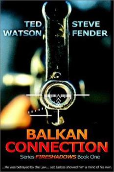 Paperback Balkan Connection: Series FIRESHADOWS Book One Book