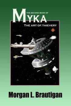 Paperback The Second Book of Myka: The Art of Thievery Book