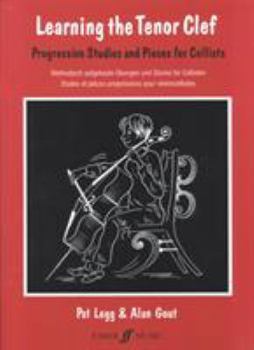 Paperback Learning the Tenor Clef: Progressive Studies and Pieces for Cellists/Methodisch Aufgebaute Ubeungen Und Stucke Fur Cellisten/Etudes Et Pieces P Book
