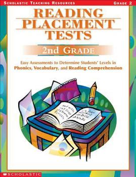 Paperback Reading Placement Tests: Easy Assessments to Determine Students' Levels in Phonics, Vocabulary, and Reading Comprehension : 2nd Grade Book