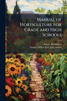 Manual of Horticulture for Grade and High Schools
