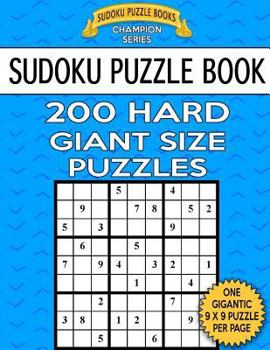 Paperback Sudoku Puzzle Book 200 HARD Giant Size Puzzles: One Gigantic Large Print Puzzle Per Letter Size Page Book