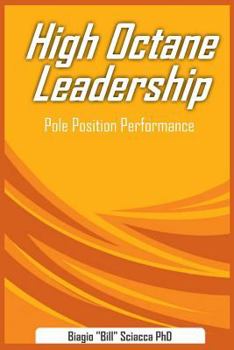 Paperback High Octane Leadership: Pole Position Performance Book