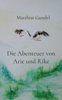 Paperback Die Abenteuer von Arie und Rike [German] Book
