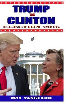 Paperback Trump vs. Clinton: Election 2016 Book