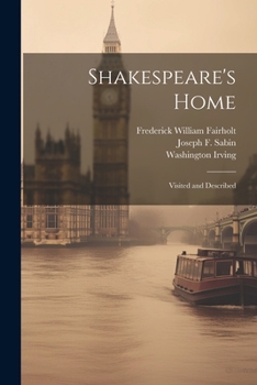 Paperback Shakespeare's Home; Visited and Described Book