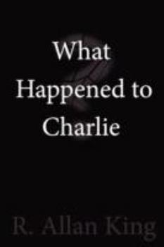 Paperback What Happened to Charlie? Book