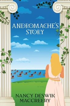 Paperback Andromache's Story: What Really Happened in Troy Book