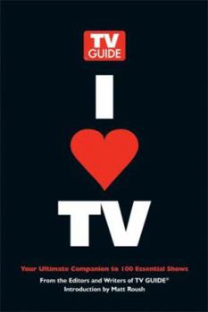 Paperback I Heart TV: Your Ultimate Companion to 100 Essential Shows Book