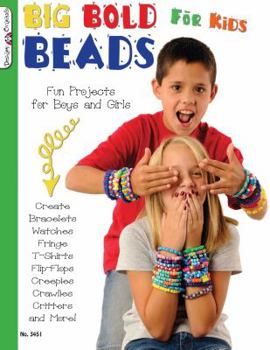 Paperback Big Bold Beads for Kids: Fun Projects for Boys and Girls Book