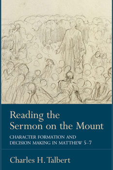 Hardcover Reading the Sermon on the Mount: Character Formation and Decision Making in Matthew 5-7 Book
