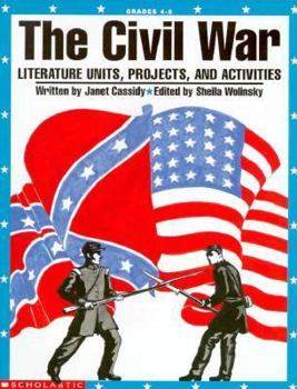 Paperback The Civil War: Literature Units, Projects, and Activities/Grades 408 Book