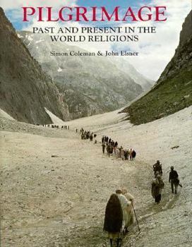 Hardcover Pilgrimage: Past and Present in the World Religions Book