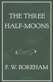 The Three Half-Moons