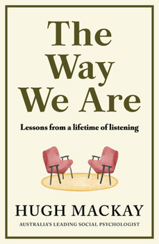 Paperback The Way We Are: Lessons from a Lifetime of Listening Book