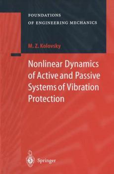 Paperback Nonlinear Dynamics of Active and Passive Systems of Vibration Protection Book