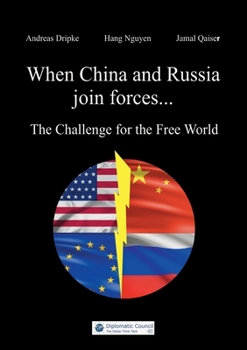 Paperback When China and Russia join forces: The Challenge for the Free World Book