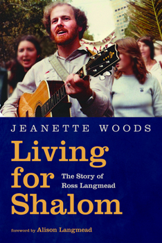 Living for Shalom: The Story of Ross Langmead