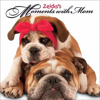 Hardcover Zelda's Moments with Mom Book
