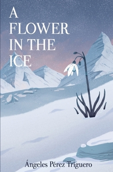 Paperback A Flower in the Ice Book