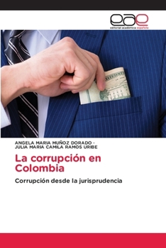 La corrupción en Colombia (Spanish Edition)