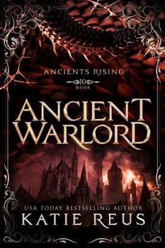 Ancient Warlord (Ancients Rising) - Book #10 of the Ancients Rising