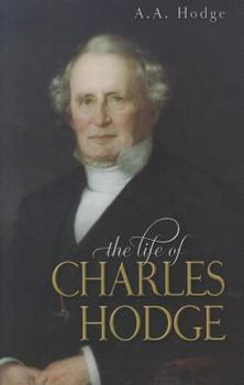 Hardcover The Life of Charles Hodge Book