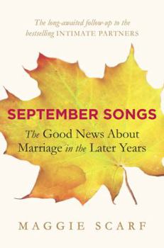 Hardcover September Songs: The Good News about Marriage in the Later Years Book
