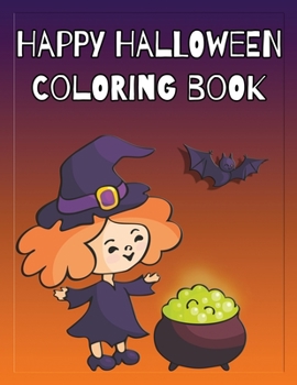 Paperback Happy Halloween Coloring Book: Coloring and Sketch Book for Toddlers, Kids 2-6 Book