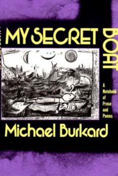 Paperback My Secret Boat: A Notebook of Prose and Poems Book