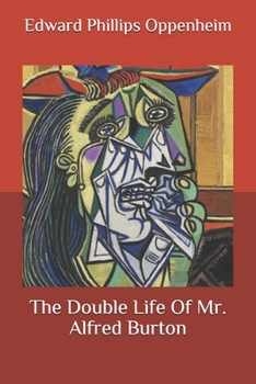 Paperback The Double Life Of Mr. Alfred Burton Book