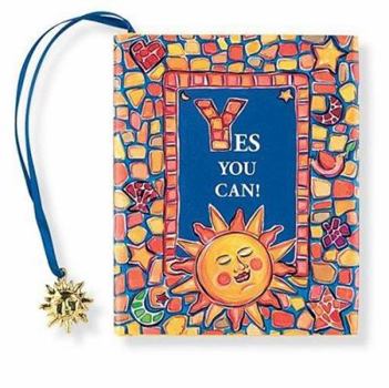 Hardcover Yes You Can! [With Ribbon with 24k Gold-Plated Charm] Book