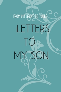 Letters to my Son Journal-Mother/Father Son Journal Appreciation Gift-Lined Notebook To Write In-6"x9" 120 Pages Book 5: Keepsake Gift to Write ... Santa Christmas Coworkers Friends Family Boss