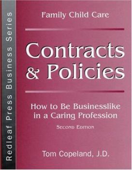 Paperback Family Child Care Contracts and Policies: How to Be Businesslike in a Caring Profession Book