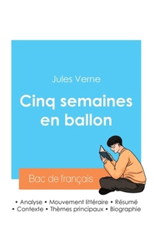 Paperback Réussir son Bac de français 2024: Analyse de Cinq semaines en ballon de Jules Verne [French] Book