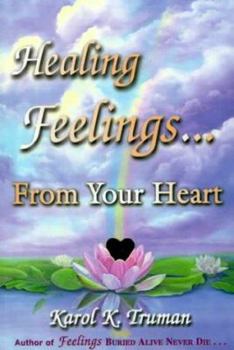 Paperback Healing Feelings...from Your Heart Book