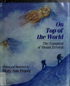 Hardcover On Top of the World: The Conquest of Mount Everest Book