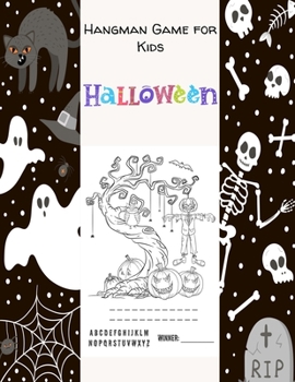 Paperback Hangman Game for Kids: Happy Halloween Activity Book For Kids, Kids Activity Games 100 Pages Book