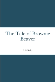 The Tale of Brownie Beaver - Book  of the Sleepy-Time Tales