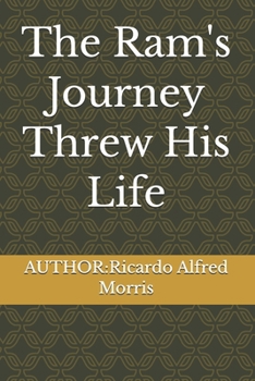 Paperback The Ram's Journey Threw His Life Book