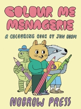 Colour Me Menagerie - Book  of the Nobrow 17 x 23